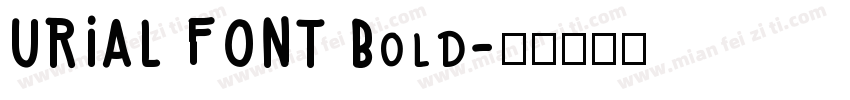 URIAL FONT Bold字体转换